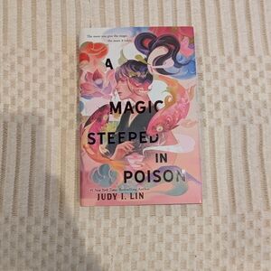 A Magic Steeped in Poison by Judy I. Lin